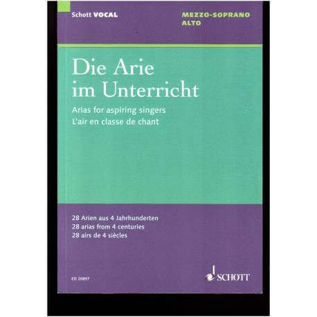 Die arie im Unterricht - 28 Arien aus 4 Jahrhunderen - Mezzo-Soprano, Alto