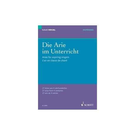 Die arie im Unterricht - 27 Arien aus 4 Jahrhunderen