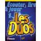 Ecouter, lire et jouer les duos vol.2