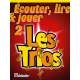 Ecouter, lire et jouer les trios (Franse versie)