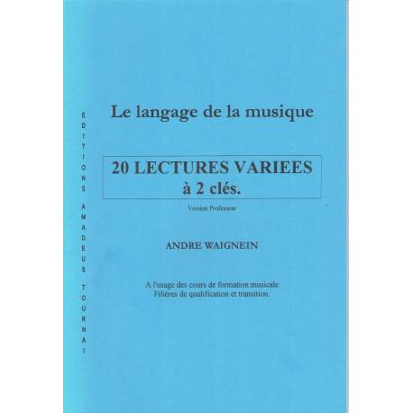 Waignein - Le langage de la musique - 20 lectures variées à 2 clés version teacher