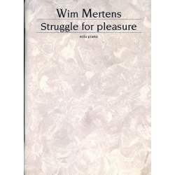 Mertens - Struggle for pleasure for piano