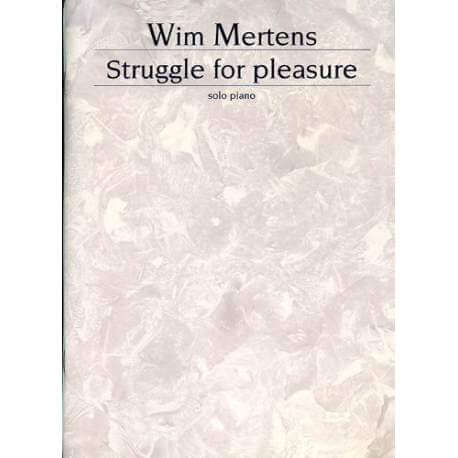 Mertens - Struggle for pleasure for piano