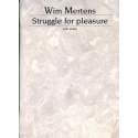 Mertens - Struggle for pleasure for piano