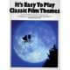 It's easy to play classic film themes pour piano
