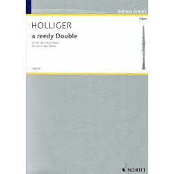 Holliger - A reedy double  - pour un ou deux hautbois