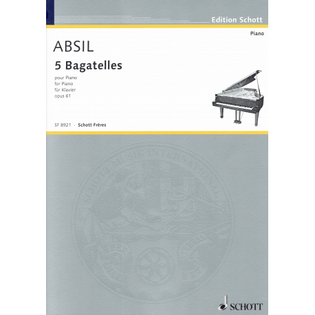 Absil - 5 Bagatelles opus 61 pour piano