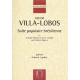 Villa-Lobos - Suite populaire brésilienne for guitar