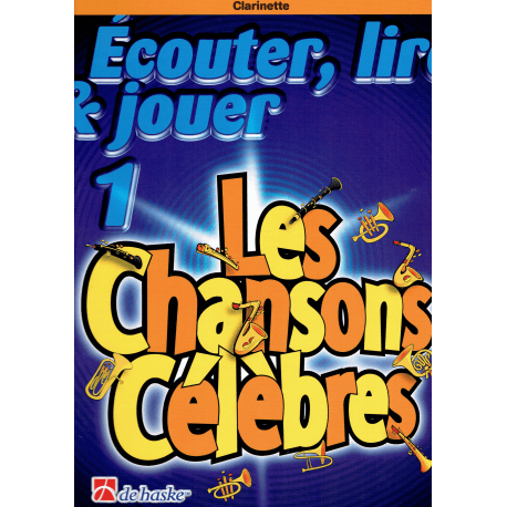 Ecouter, lire & jouer - les chansons célèbres - clarinette