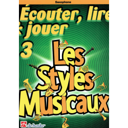 Ecouter, Lire & Jouer - Les Styles Musicaux - saxophone