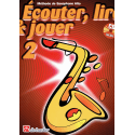 Ecouter, Lire & Jouer - Sax Alto (+CD)