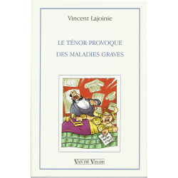 Lajoinie - Le ténor provoque des maladies graves (in french)