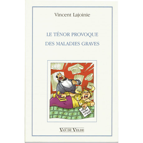 Lajoinie - Le ténor provoque des maladies graves (in frans)