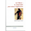 Arcier - Le trac, le comprendre pour mieux l'apprivoiser (in french)