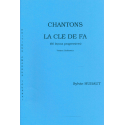 Hubaut - Chantons la clé de fa (60 leçons progressives) - version prof
