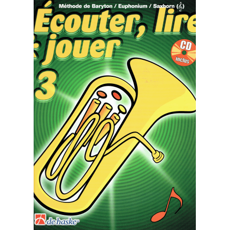 Ecouter, lire & jouer -  baryton/euphonium/saxhorn (+CD)