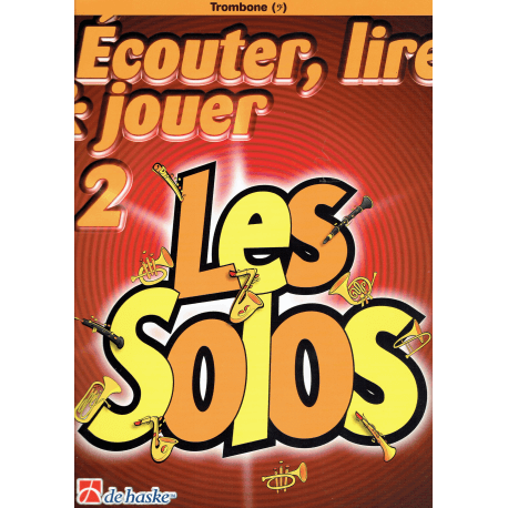 Ecouter, lire et jouer - les solos - trombone (F)