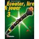 Ecouter, lire & jouer clarinette vol.1